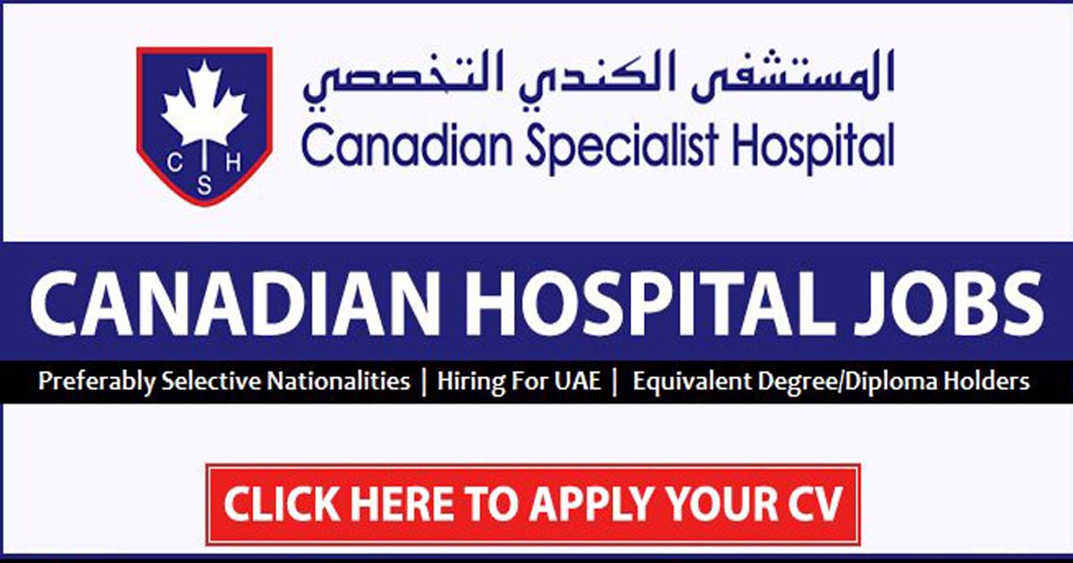 Canadian Hospital Dubai Careers Required Staff (All Nationalities)